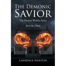 The Demonic Savior: Book One