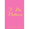 I Do Believe