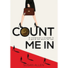 Count Me In: A trailblazer's triumph in a world not built for her