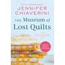 The Museum of Lost Quilts: An ELM Creek Quilts Novel