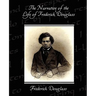 The Narrative of the Life of Frederick Douglass