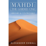 Mahdi: The Guided One: History & Controversy