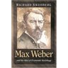 Max Weber and the Idea of Economic Sociology
