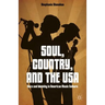Soul, Country, and the USA: Race and Identity in American Music Culture