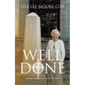 Well Done: a faithful worker with a missionary heart