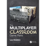The Multiplayer Classroom: Game Plans