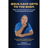 Jesus Gave Gifts to the Body. What was and is Jesus's main purpose for giving them for the saints?