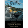 Inside Mackinac: A Historic Preservationist's Memoir