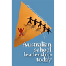 Australian School Leadership Today