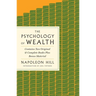The Psychology of Wealth: The Practical Guide to Prosperity and Success