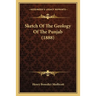 Sketch Of The Geology Of The Punjab (1888)