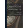 The Battle of Midway Including the Aleutian Phase, June 3 to June 14, 1942: Strategical and Tactical Analysis