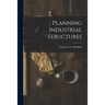 Planning Industrial Structures