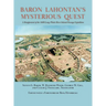Baron Lahontan's Mysterious Quest: A Reappraisal of the 1688 Long/Platte River Inland Passage Expedition
