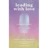 Leading with Love: A Nurse's Story