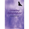 Growing Independent: A Complementary Workbook to A Journey to Independence