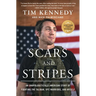Scars and Stripes: An Unapologetically American Story of Fighting the Taliban, Ufc Warriors, and Myself