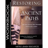 Restoring the Ancient Paths- Workbook: The Purpose of Jew and Gentile Unity