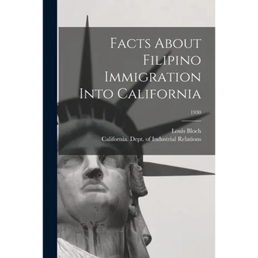 Facts About Filipino Immigration Into California; 1930