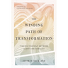 The Winding Path of Transformation: Finding Yourself Between Glory and Humility