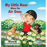 My Little Nose, Where the Air Goes (for boys)