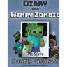 Diary of a Minecraft Wimpy Zombie Book 3: Monster Christmas (Unofficial Minecraft Series)