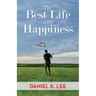The Best Life with Happiness
