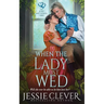 When the Lady Must Wed