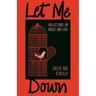 Let Me Down: Reflections on Abuse and Love