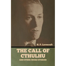 The Call of Cthulhu and Other Weird Stories