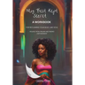 My Best Kept Secret - A Workbook for Reclaiming Your Body and Soul: A Workbook