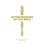 God, Entrepreneurs of the Bible and You