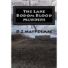 The Lake Bodom Blood Murders: The Reaper's Calling To Bring You Home