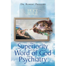 The Superiority of the Word of God over Psychiatry