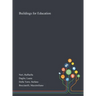 Buildings for Education