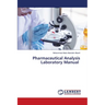 Pharmaceutical Analysis Laboratory Manual