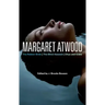 Margaret Atwood: The Robber Bride, The Blind Assassin, Oryx and Crake