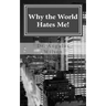 Why the World Hates Me!: spiritual warfare and the believer