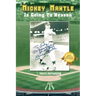 Mickey Mantle Is Going to Heaven