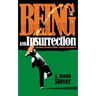 Being and Insurrection: Existential Liberation Critique, Sketches and Ruptures