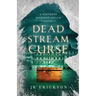 Dead Stream Curse: A Northern Michigan Asylum Novel