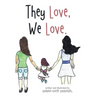 They Love, We Love.