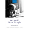 Karl Barth's Moral Thought