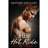 Her Hot Ride: A gripping and sexy biker mc romantic suspense novel