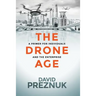 The Drone Age: A Primer for Individuals and the Enterprise