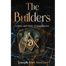 The Builders: A Story and Study of Freemasonry