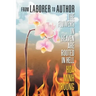 From Laborer to Author: The Flowers in Heaven Are Rooted in Hell
