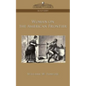 Woman on the American Frontier