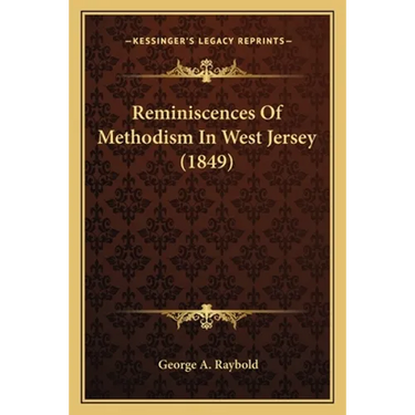 Reminiscences Of Methodism In West Jersey (1849)