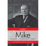 Mike: The Memoirs of the Rt. Hon. Lester B. Pearson, Volume Three: 1957-1968